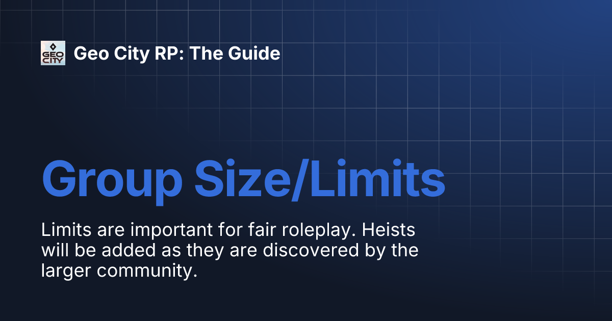 Group Size/Limits Geo City Roleplay